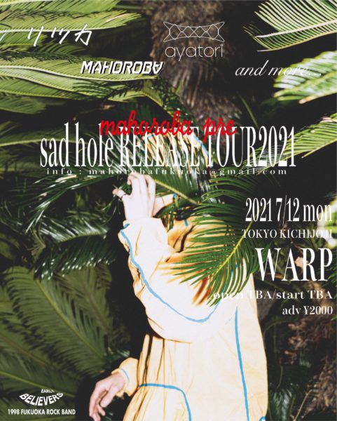 MAHOROBA pre.
"sad hole RELEASE TOUR 2021"