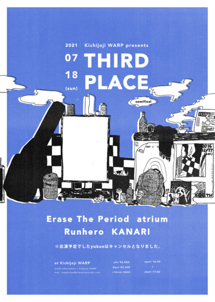 吉祥寺WARP presents
「 THIRD PLACE -semifinal- 」