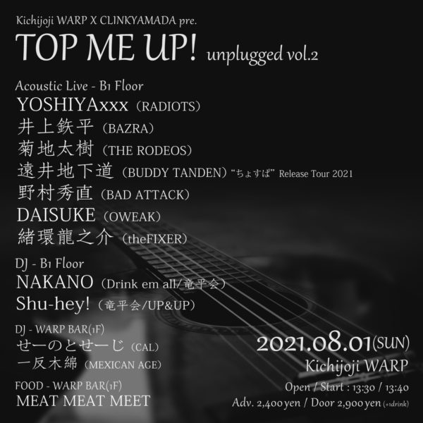 WARP x CLINKYAMADA presents
「TOP ME UP! Unplugged vol.2」