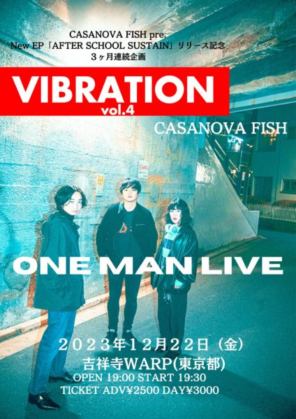 吉祥寺WARP 25th Anniversary!!
CASANOVA FISH New 配信EPリリース記念
3ヶ月連続イベント3ヶ月目
「VIBRATION vol.4」